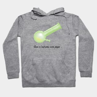 This is not a pipe it's a bong Hoodie